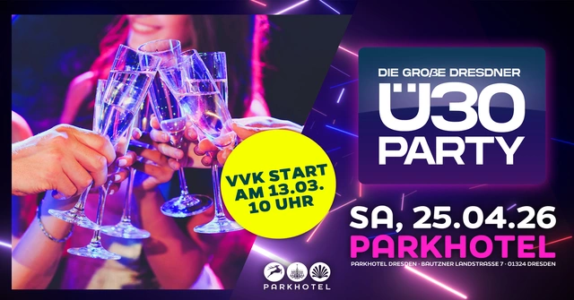 DIE GROßE DRESDNER Ü30 PARTY