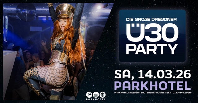 DIE GROßE DRESDNER Ü30 PARTY